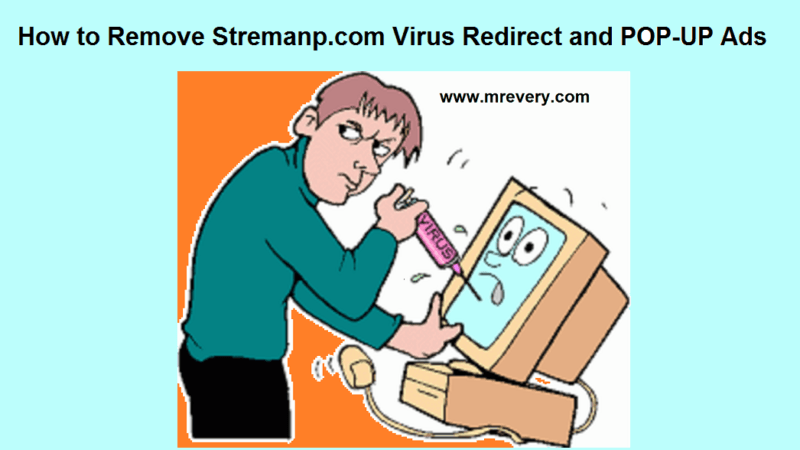 How to Remove Stremanp.com Virus Redirect and POP-UP Ads