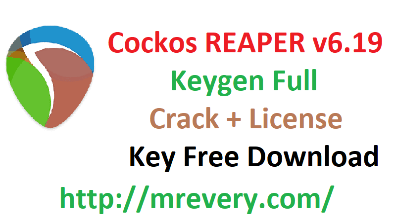 Cockos REAPER Crack v6.19 Keygen Full Crack + License Key Free Download